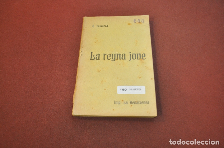 Libri antichi: La reyna jove - &Agrave;ngel Guimer&agrave; any 1911 1&ordf; edici&oacute; - ATE1