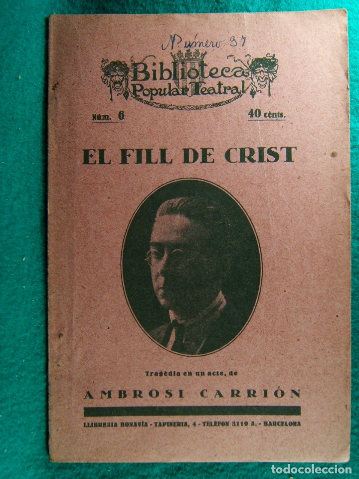 Antiquarische B&uuml;cher: EL FILL DE CRIST-AMBROSI CARRION-TRAGEDIA EN UN ACTE-N&ordm; 6-BIBLIOTECA POPULAR TEATRAL-1926.
