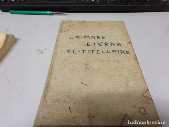 Libros antiguos: ESTAMOS LIQUIDANDO. La mare eterna - el titellaire - Foto 1