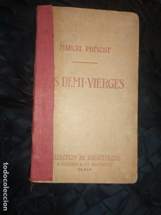 Livros antigos: LES DEMI VIERGES MARCEL PR&Eacute;VOST FAYARD PARIS 1930?