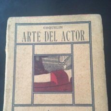 Libros antiguos: ARTE DEL ACTOR (COQUELIN) - COLECCIÓN VARIA Nº 1, BARCELONA, 1910. Lote 191476672