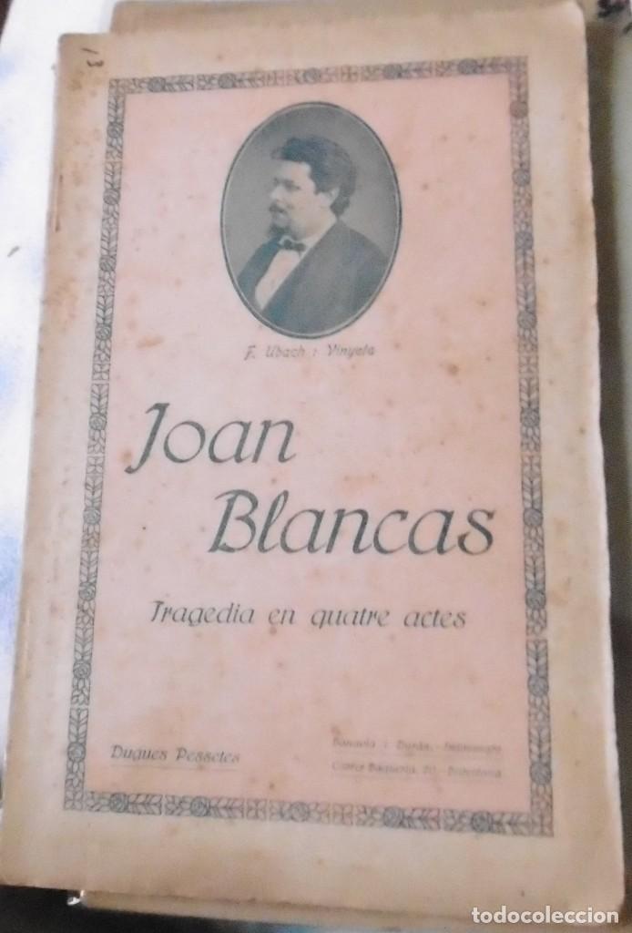 Livros antigos: UBACH i VINYETA, F: Joan Blancas. Tragedia en quatre actes