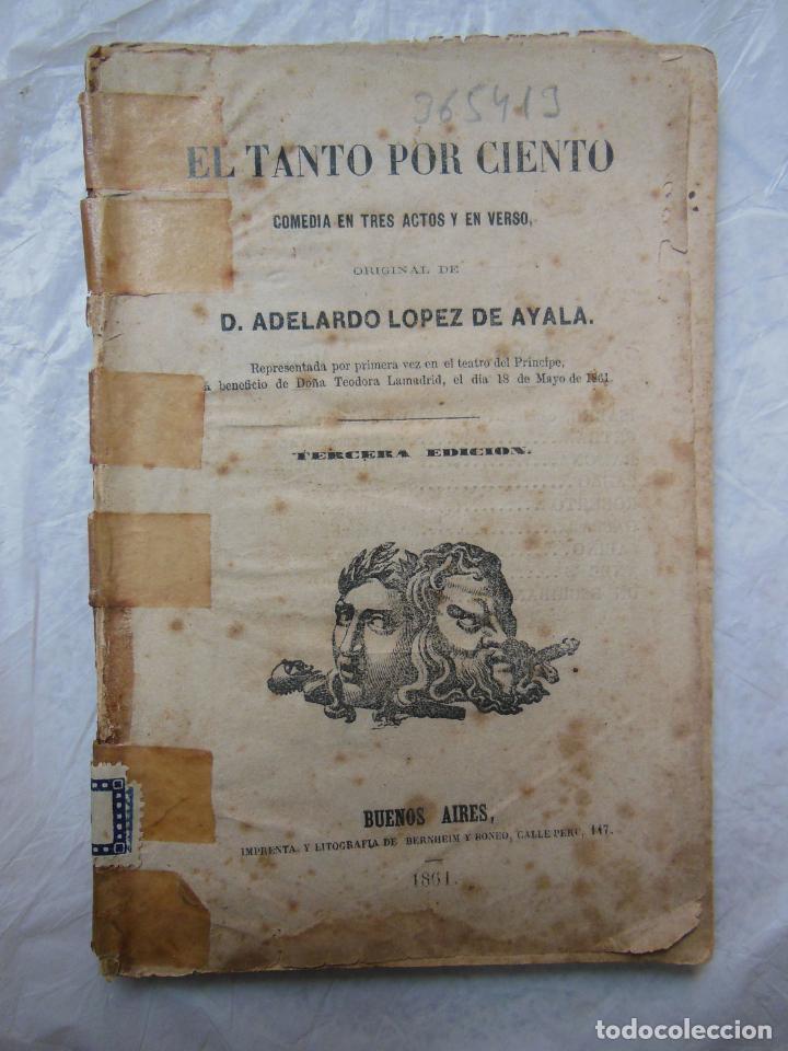 Livros antigos: EL TANTO POR CIENTO, COMEDIA EN TRES ACTOS Y EN VERSO. L&Oacute;PEZ DE AYALA Adelardo. 1861