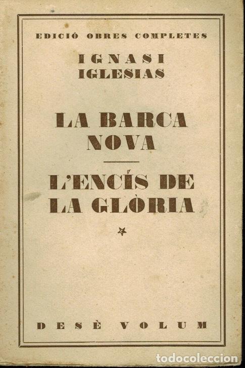 Libros antiguos: LA BARCA NOVA & L&acute;ENC&Iacute;S DE LA GLORIA - Foto 1