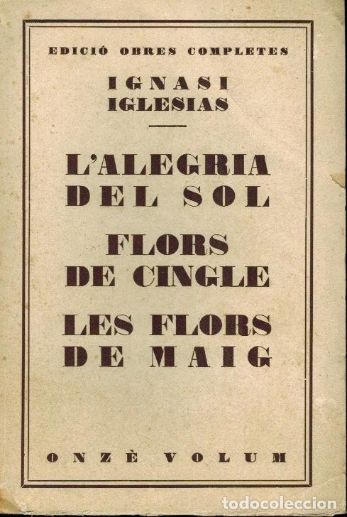 Livros antigos: L&acute; ALEGRIA DEL SOL & FLORS DE CINGLE & LES FLORS DE MAIG
