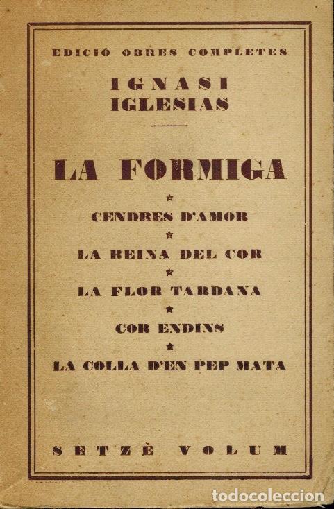 Livros antigos: LA FORMIGA & CENDRES D&acute;AMOR & LA REINA DEL COR & LA FLOR TARDANA