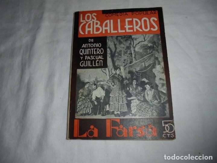 Livros antigos: LOS CABALLEROS.ANTONIO QUINTERO Y PASCUAL GUILLEN.LA FARSA N&ordm; 252.MADRID 1932