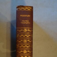 Libros antiguos: TEATRO COMPLETO. J.B. PRIESTLEY. AGUILAR