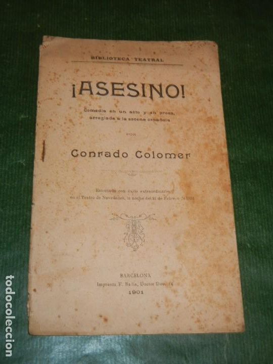 Livres anciens: ASESINO! , COMEDIA EN UN ACTO DE CONRADO COLOMER -1901
