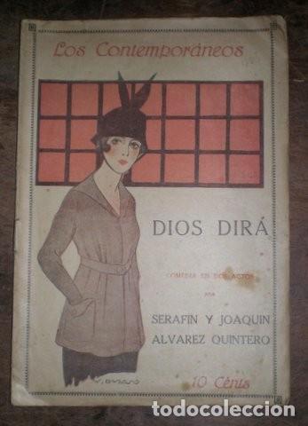 Libros antiguos: ALVAREZ QUINTERO, S. y J: DIOS DIRA. 1918 - Foto 1
