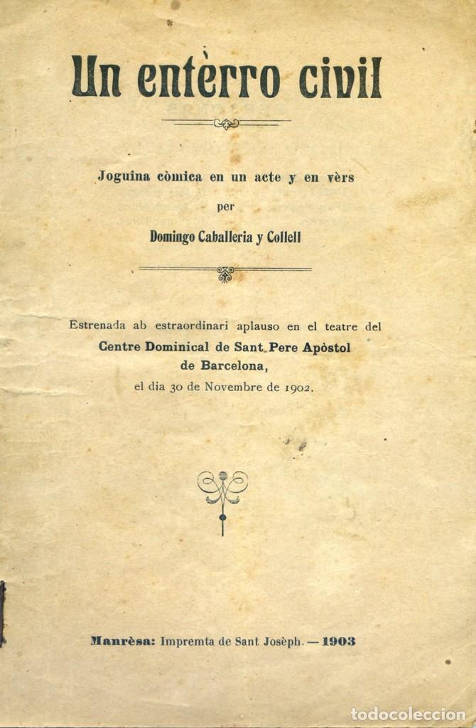 Old books: CABALLERIA y COLLELL, Domingo: Un ent&egrave;rro civil. 30 novembre de 1902