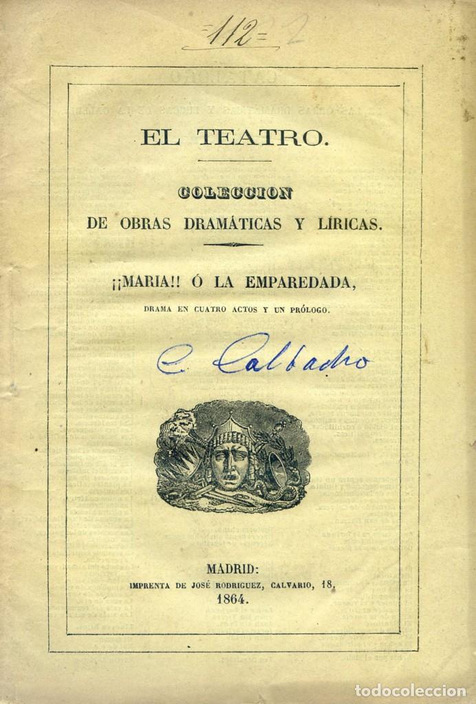 Old books: CALBACHO, Carlos: &iexcl;Maria! O la emparedada drama original en cuatro actos y un pr&oacute;logo