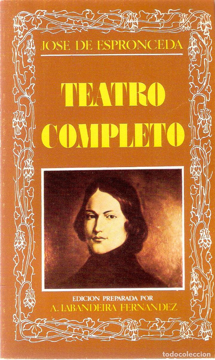Libros antiguos: TEATRO COMPLETO - JOSE DE ESPRONCEDA - Foto 1