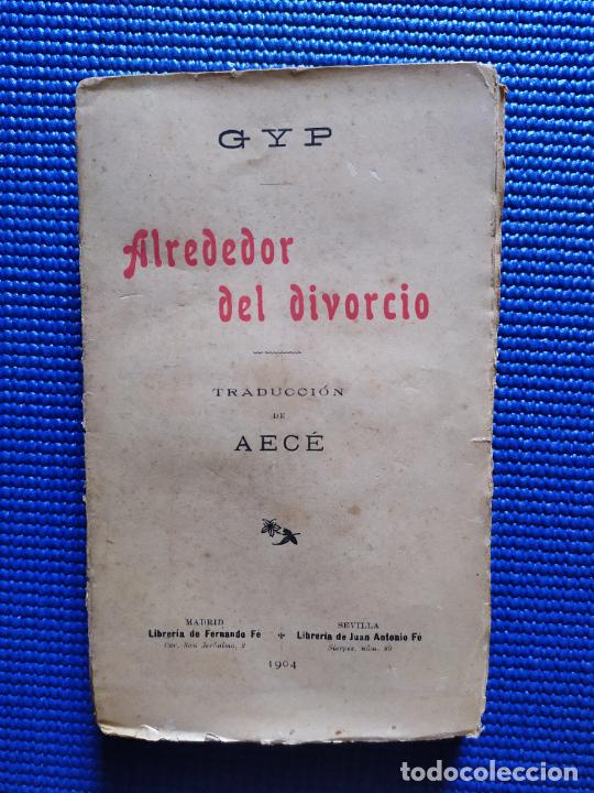 Libros antiguos: ALREDEDOR DEL DIVORCIO GYP 1904 - Foto 1