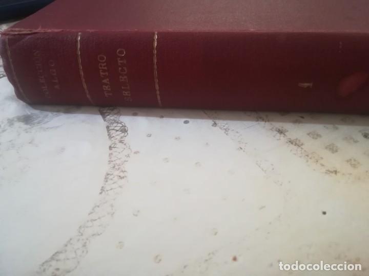 Libros antiguos: Teatro Selecto - Colecci&oacute;n Algo - 1929 - Foto 4