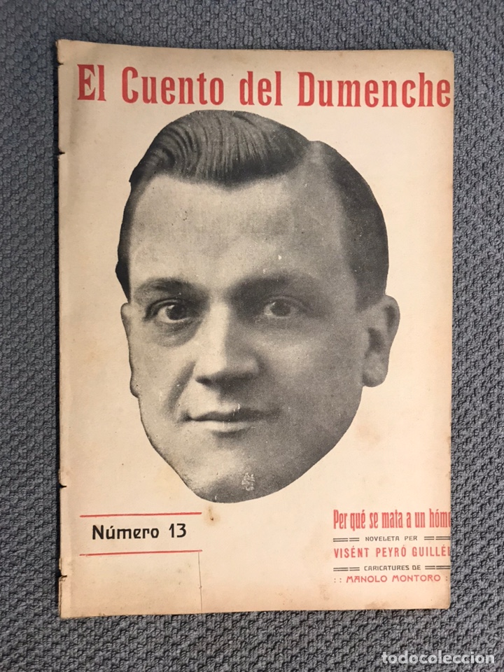 Livres anciens: EL CUENTO DEL DUMENCHE No.13, PER QUE SE MATA A UN HOME, per Visent Peyro Guillen (a.1914)