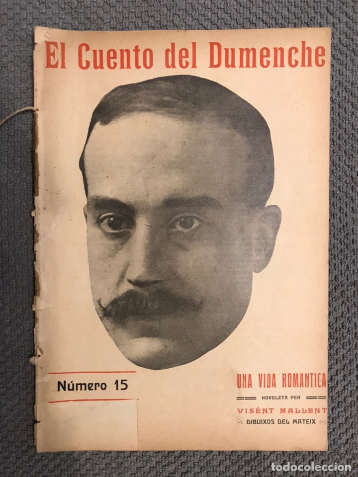 Livres anciens: EL CUENTO DEL DUMENCHE No.15, UNA VIDA ROMANTICA, per Visent Mallent (a.1914)