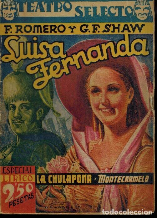 Libros antiguos: LUISA FERNANDA & LA CHULAPONA & MONTE CARMELO