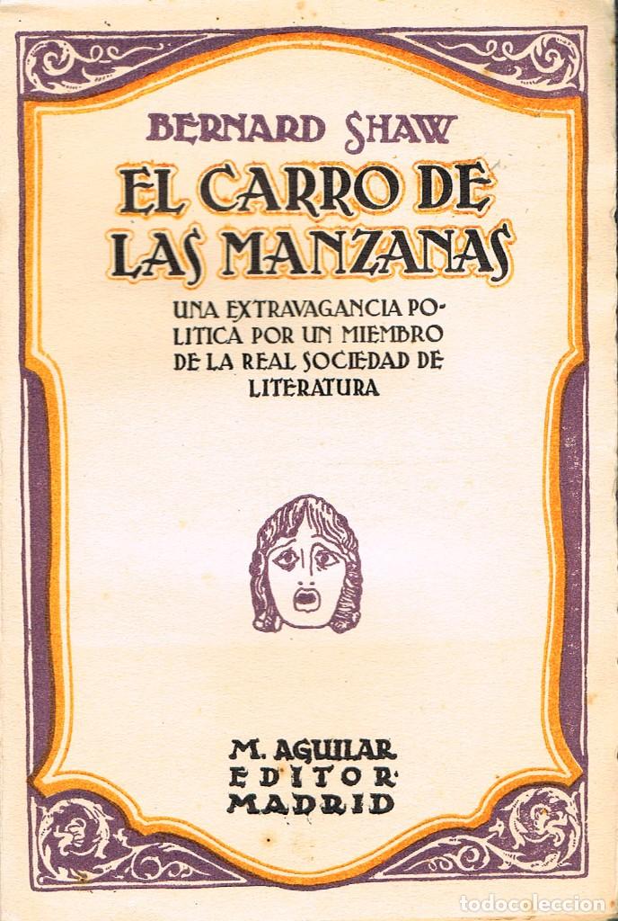 Libros antiguos: Bernard Shaw, El carro de las manzanas - Foto 1