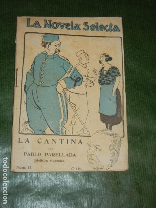 Old books: LA CANTINA, DE PABLO PARELLADA (MELITON GONZALEZ) - NOVELA SELECTA 17 - HACIA 1925
