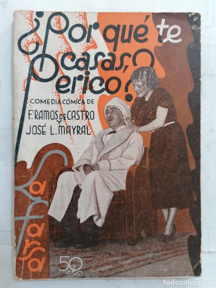 Old books: PORQUE TE CASAS PERICO, COMEDIA EN TRES ACTOS, COLECCION LA FARSA, N&ordm; 419, A&Ntilde;O 1935