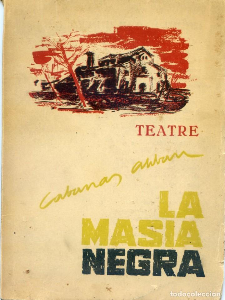 Livres anciens: CABANAS ALIBAU, Francesc:La Masia Negra Drama rural en tres actes
