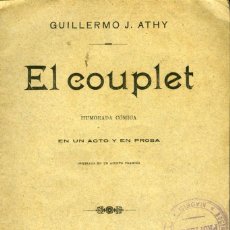 Libros antiguos: GUILLERMO J. ATHY, EL COUPLET, MADRID, SOCIEDAD DE AUTORES ESPAÑOLES, 1908.