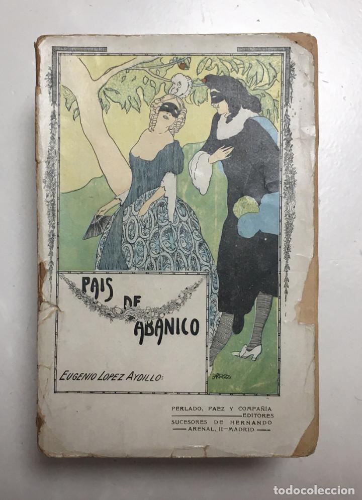 Antiquarische B&uuml;cher: EUGENIO L&Oacute;PEZ-AYDILLO. Pa&iacute;s de Abanico.&rdquo;(TEATR. DE ENSUE&Ntilde;O)&rdquo; Madrid 1912. 1&ordf; Ed.