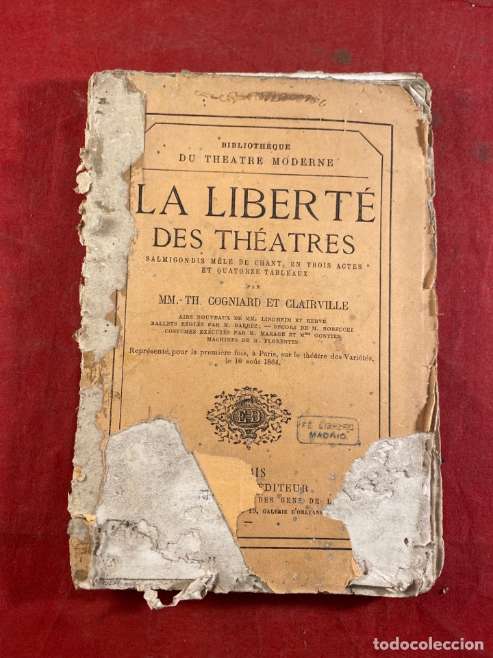 Libros antiguos: LA LIBERT&Eacute; DES THEATRES