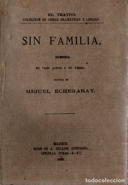 Old books: MIGUEL ECHEGARAY : SIN FAMILIA (GULLON, 1882) PRIMERA EDICI&Oacute;N