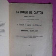 Libros antiguos: LA MUJER DE CARTON HUMORADA COMICO LIRICA, FIRMADO AUTOR VILLARREAL 19O5 L4 C43