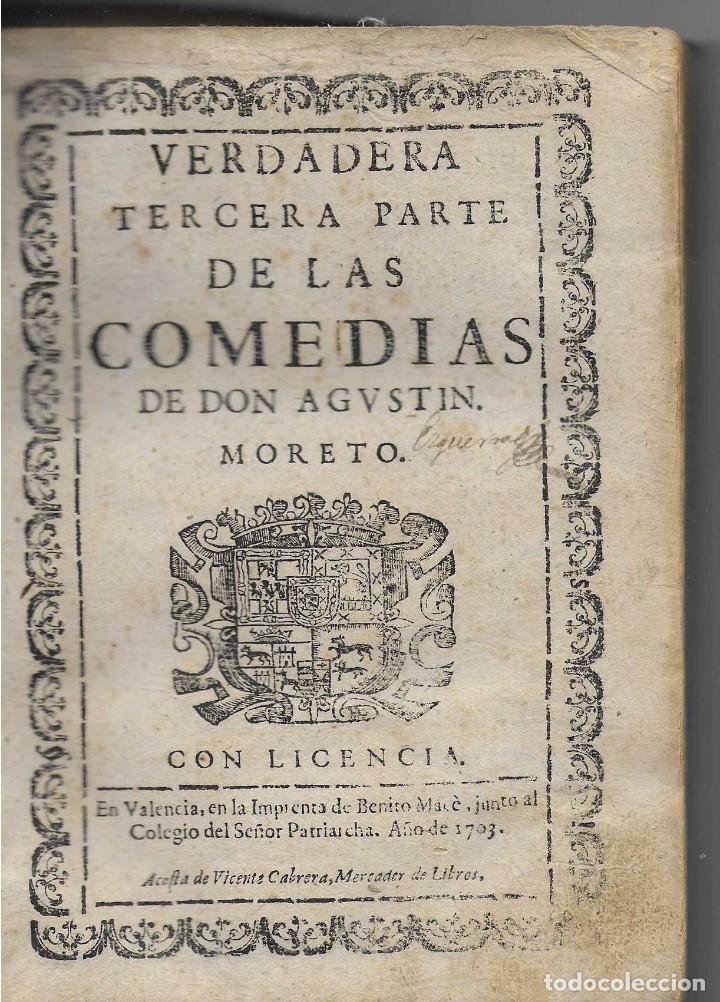 Old books: Verdadera tercera parte de las comedias de Don Agustin Moreto. 1703. 1&ordf; edici&oacute;n