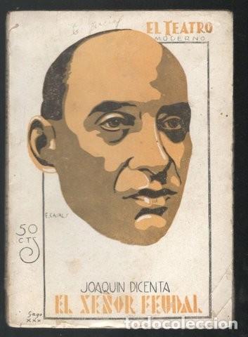 Libros antiguos: DICENTA, Joaqu&iacute;n: EL SE&Ntilde;OR FEUDAL. 1930 - Foto 1