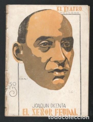 Libros antiguos: DICENTA, JOAQU&Iacute;N: EL SE&Ntilde;OR FEUDAL. 1930 - Foto 1