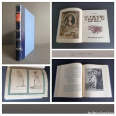 Libros antiguos: LE THEATRE A PARIS AU XVIII SIÉCLE. MAX AGHION. LIBRAIRE DE FRANCE. 1926.. Lote 263305840