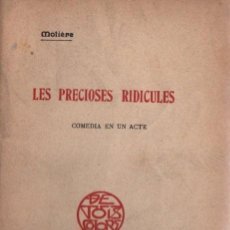 Libros antiguos: MOLIÈRE : LES PRECIOSES RIDICULES (BAXARIAS, 1909) TRADUCCIÓ CATALANA DE MANUEL DE MONTOLIU. Lote 264154236
