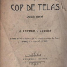 Libros antiguos: FERRER Y CODINA : UN COP DE TELES (BONAVIA, 1909). Lote 264154556