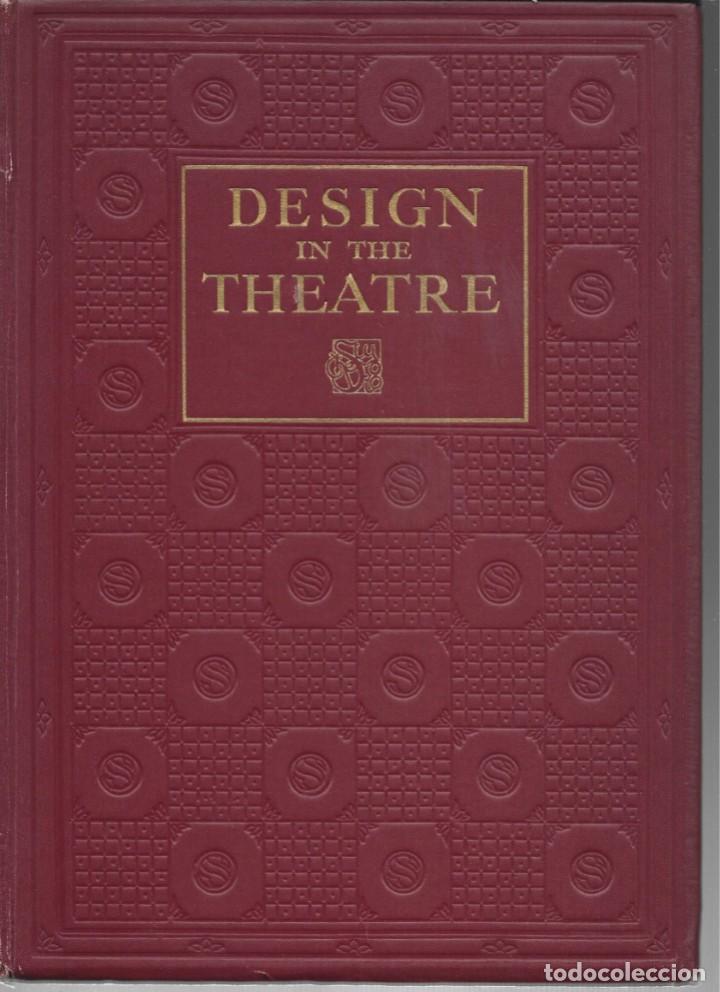 Livros antigos: Desing in the theatre, London 1927. Ed. por Geoffrey Holme. The studio, 120 plates.