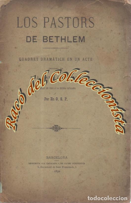 Livros antigos: LOS PASTORS DE BETHLEM, J. MARIA QUADRADO, QUADRET DRAMATICH EN UN ACTE, TEATRO, LA CATALANA, 1892
