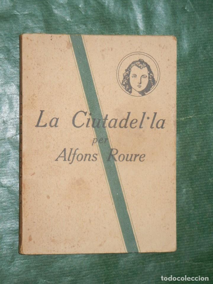 Livros antigos: LA CIUTADEL&middot;LA, DE ALFONS ROURE - BIBL.NOVA - IMP.RAFOLS HACIA 1925