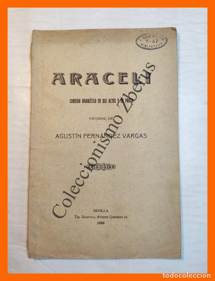 Libros antiguos: Araceli .- comedia dramatica en dos actos y en prosa - Agustin Fernandez Vargas - Foto 1