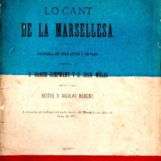 Libros antiguos: CAPMANY Y MOLAS : LO CANT DE LA MARSELLESA (JAUME JEPUS, 1877) TEATRE CATALÀ. Lote 268285364