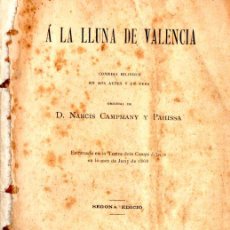 Libros antiguos: CAPMANY Y PAHISSA : A LA LLUNA DE VALENCIA (LO TEATRO REGIONAL, 1895) TEATRE CATALÀ. Lote 268406824