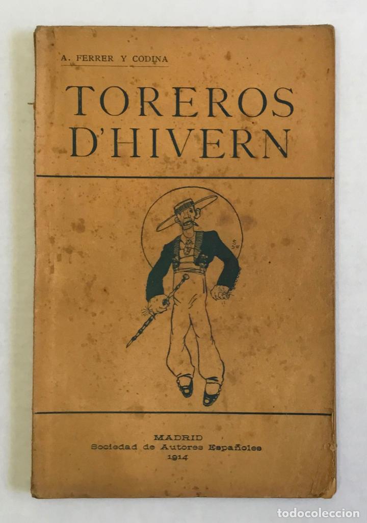 Libros antiguos: TOREROS DHIVERN. - FERRER Y CODINA, A. - Foto 1