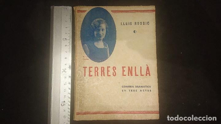 Old books: LIBRO ANTIGUO , 1936 TERRES ENLLA , DE LLUIS ROSSIC , BIBLIOTE TEATRAL AUSONA , LEER DESCRIPCION