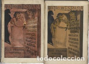 Libros antiguos: El teatro en Espa&ntilde;a, 2 tomos. 1908-1909 - FRANCOS RODRIGUEZ, J
