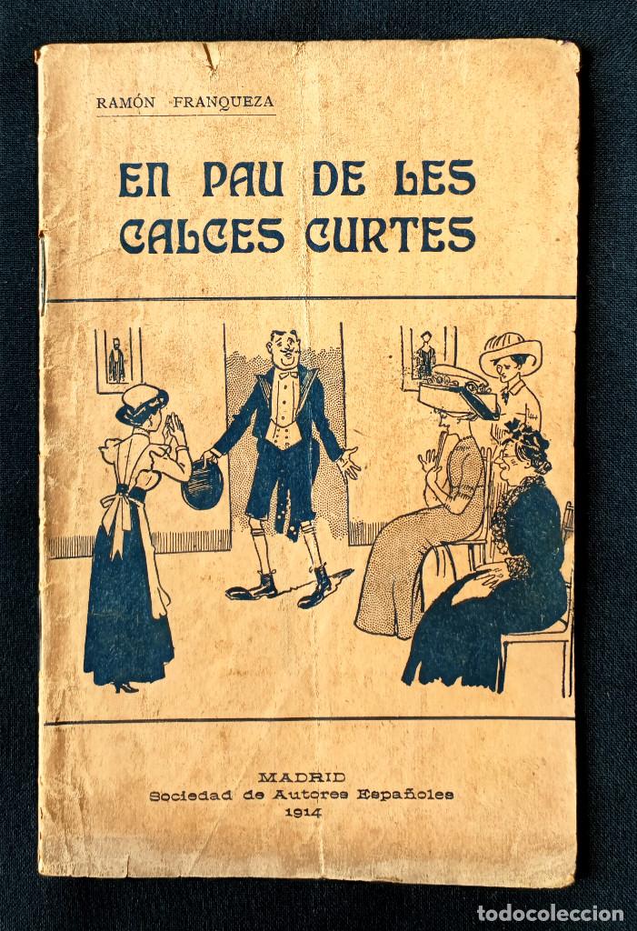 Libri antichi: En pau de les calces curtes - Ram&oacute;n Franqueza y Comas