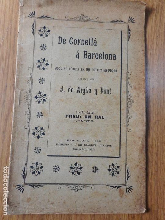 Antiquarische B&uuml;cher: ARGILA Y FONT.DE CORNELLA A BARCELONA.JOGUINA COMICA UN ACTE.1900.J.BOZZO.