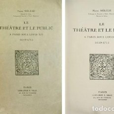 Libros antiguos: MÉLÈSE, PIERRE. LE THÉÂTRE ET LE PUBLIC À PARIS SOUS LOUIS XIV, 1659-1715. 1934.
