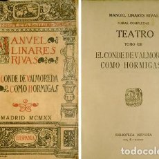 Libros antiguos: LINARES RIVAS, MANUEL. EL CONDE DE VALMOREDA. DRAMA EN TRES ACTOS Y EN PROSA... 1920.